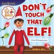 Portada de The Elf on the Shelf: Don't Touch That Elf!