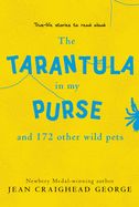 Portada de The Tarantula in My Purse: And 172 Other Wild Pets