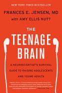 Portada de The Teenage Brain: A Neuroscientist's Survival Guide to Raising Adolescents and Young Adults