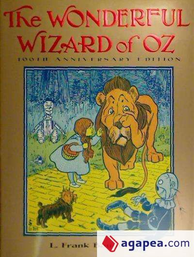 The Wonderful Wizard of Oz: 100th Anniversary Edition