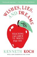 Portada de Wishes, Lies, and Dreams: Teaching Children to Write Poetry