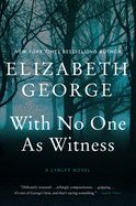 Portada de With No One as Witness: A Lynley Novel