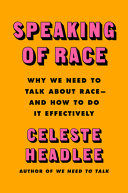 Portada de Speaking of Race: Why Everybody Needs to Talk about Racism--And How to Do It