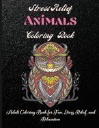AMAZING ANIMALS COLORING BOOK FOR ADULTS: STRESS RELIEVING BEAUTIFUL ...