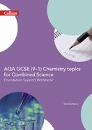 Portada de Aqa Gcse 9-1 Chemistry for Combined Science: Foundation Support Workbook