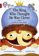 Portada de The King Who Thought He Was Clever: A Folk Tale from Russia: Band 14/Ruby