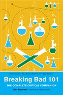 Portada de Breaking Bad 101: The Complete Critical Companion