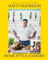 Portada de Matty Matheson: Home Style Cookery
