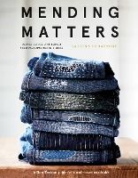 Portada de Mending Matters: Stitch, Patch, and Repair Your Favorite Denim & More