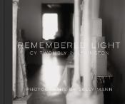 Portada de Remembered Light: Cy Twombly in Lexington