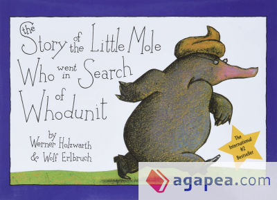 The Story of the Little Mole Who Went in Search of Whodunit