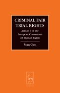 Portada de Criminal Fair Trial Rights: Article 6 of the European Convention on Human Rights
