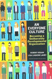 Portada de An Everyone Culture: Becoming a Deliberately Developmental Organization