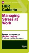 Portada de HBR Guide to Managing Stress at Work