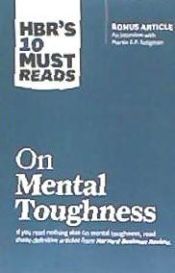 Portada de HBR's 10 Must Reads on Mental Toughness