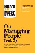 Portada de Hbr's 10 Must Reads on Managing People, Vol. 2 (with Bonus Article "the Feedback Fallacy" by Marcus Buckingham and Ashley Goodall)