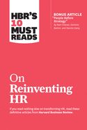 Portada de Hbr's 10 Must Reads on Reinventing HR (with Bonus Article "people Before Strategy" by RAM Charan, Dominic Barton, and Dennis Carey)