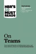 Portada de Hbr's 10 Must Reads on Teams (with Featured Article "the Discipline of Teams," by Jon R. Katzenbach and Douglas K. Smith)