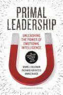 Portada de Primal Leadership, with a New Preface by the Authors: Unleashing the Power of Emotional Intelligence