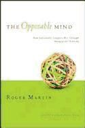 Portada de The Opposable Mind: How Successful Leaders Win Through Integrative Thinking