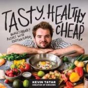 Portada de Tasty. Healthy. Cheap.: Budget-Friendly Recipes with Exciting Flavors