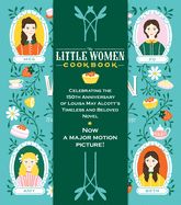 Portada de The Little Women Cookbook: Tempting Recipes from the March Sisters and Their Friends and Family