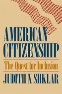 Portada de American Citizenship: The Quest for Inclusion