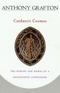 Portada de Cardano's Cosmos: The Worlds and Works of a Renaissance Astrologer