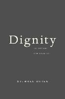 Portada de Dignity: Its History and Meaning