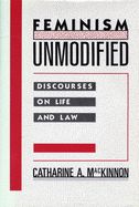 Portada de Feminism Unmodified: Discourses on Life and Law