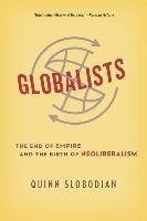 Portada de Globalists: The End of Empire and the Birth of Neoliberalism