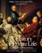 Portada de History of Private Life, Volume III: Passions of the Renaissance