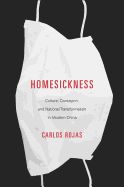 Portada de Homesickness: Culture, Contagion, and National Transformation in Modern China