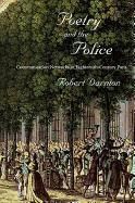 Portada de Poetry and the Police: Communication Networks in Eighteenth-Century Paris