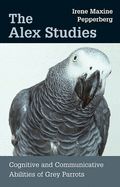 Portada de The Alex Studies: Cognitive and Communicative Abilities of Grey Parrots