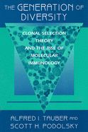 Portada de The Generation of Diversity: Clonal Selection Theory and the Rise of Molecular Immunology