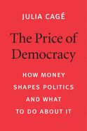Portada de The Price of Democracy: How Money Shapes Politics and What to Do about It
