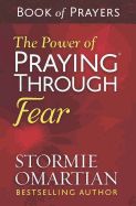 Portada de The Power of Praying(r) Through Fear Book of Prayers