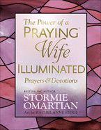 Portada de The Power of a Praying(r) Wife Illuminated Prayers and Devotions