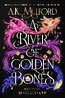 Portada de A River of Golden Bones: Book One of the Golden Court