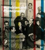 Portada de Mondrian and Photography: Picturing the Artist and His Work