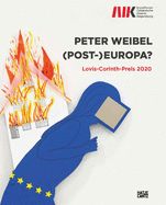 Portada de Peter Weibel: (Post-)Europa?: Lovis Corinth Prize 2020