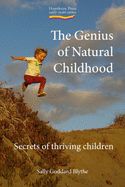 Portada de The Genius of Natural Childhood: Secrets of Thriving Children