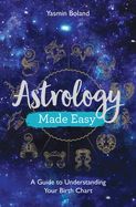 Portada de Astrology Made Easy: A Guide to Understanding Your Birth Chart
