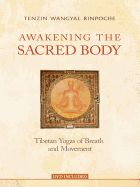 Portada de Awakening the Sacred Body: Tibetan Yogas of Breath and Movement