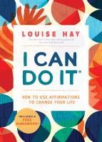 Portada de I Can Do It: How to Use Affirmations to Change Your Life