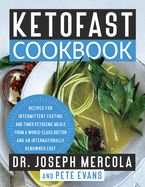 Portada de Ketofast Cookbook: Recipes for Intermittent Fasting and Timed Ketogenic Meals from a World-Class Doctor and an Internationally Renowned C