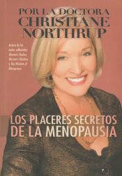 Portada de Los Placeres Secretos de la Menopausia = The Secret Pleasures of Menopause