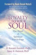 Portada de Loyalty to Your Soul: The Heart of Spiritual Psychology