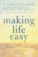 Portada de Making Life Easy: How the Divine Inside Can Heal Your Body and Your Life